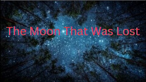 The Moon That Was Lost