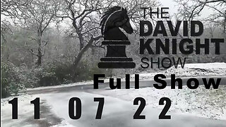 DAVID KNIGHT (Full Show) 11_07_22 Monday