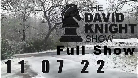 DAVID KNIGHT (Full Show) 11_07_22 Monday