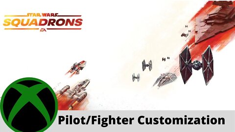 STAR WARS: Squadrons Pilot & Fighter full customization options