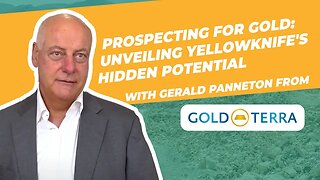 Unlocking the Potential: Gerald Panneton on High-Grade Gold Exploration in Yellowknife
