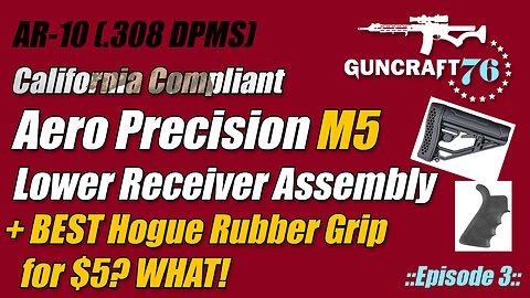 Aero Precision Budget Build 2023 Ep3 Lower Receiver Assembly + BEST Hogue Grip for $5 BUCKS!