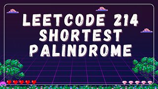 LeetCode 214: Shortest Palindrome