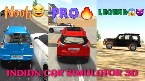 Noob😂 Vs Pro🔥 Vs Legend😱 | Indian Car Simulator 3D Gameplay