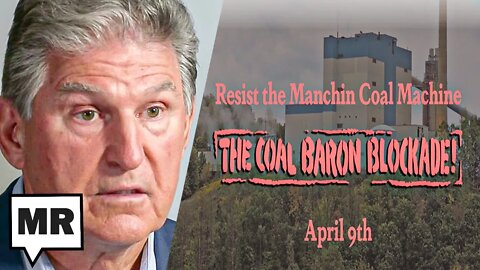 Protesters Plan Blockade Of Joe Manchin’s Coal Plant In West Virginia