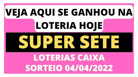 [RESULTADO] SORTEIO SUPER SETE - 04/04/2022 - CONCURSO 228 - #LOTERIA #SUPERSETE