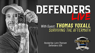 Surviving the Aftermath of Defending Life | Thomas Yoxall | Defenders LIVE