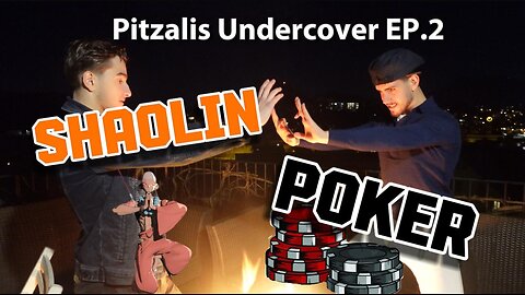 Pitzalis Undercover EP. 2 SHAOLIN POKER