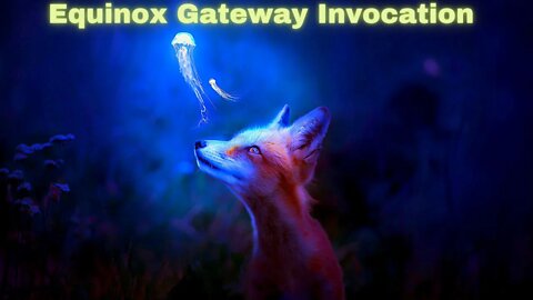 Equinox Gateway Invocation ~ Quantum Leaps ~ MASSIVE DIVINE ENERGIES FLOWING IN