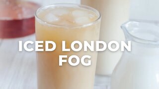 Iced London Fog Tea Latte | Earl Grey Tea - Flavours Treat
