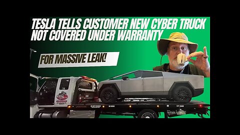 Tesla Tells Customer New Cyber Truck Not Covered Under Warranty For Massive Coolant Leak!