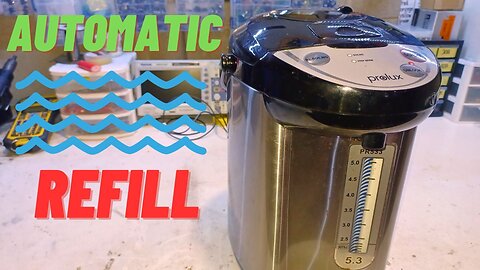 modify a hot water urn to fill up AUTOMATICALLY