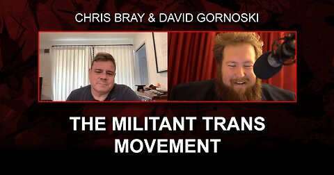 Chris Bray on the Militant Trans Movement