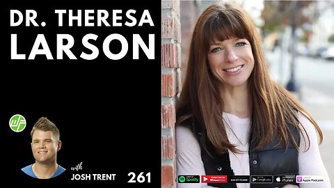 261 Dr. Theresa Larson: How To Be A Warrior