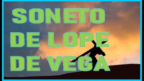 SONETO DE LOPE DE VEGA