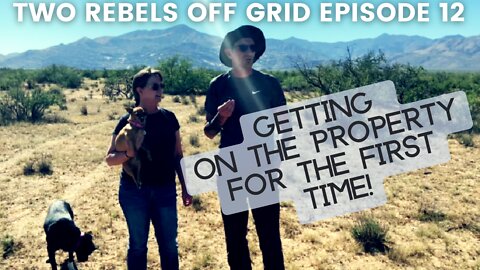 Locating Our Property | Arizona Off Grid Land | Episode 12 #Offgid #Leavingthegrind #Homesteading