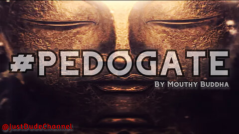 PEDOGATE | Mouthy Buddha