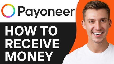HOW TO RECEIVE MONEY ON PAYONEER