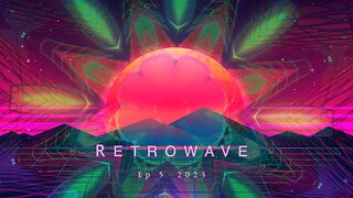 Retrowave - ep 5 2023