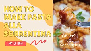 How to make Pasta alla Sorrentina