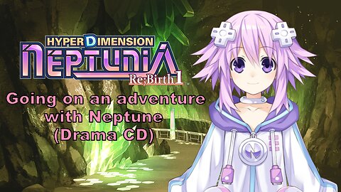 [Eng sub] Going on an adventure with Neptune Drama CD (Visualized)
