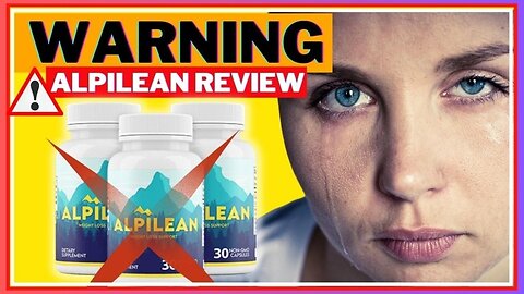 🛑 ALPILEAN - (⚠️WATCH THIS!!) - Alpilean Review – Alpilean Weight Loss Supplement – Alpilean