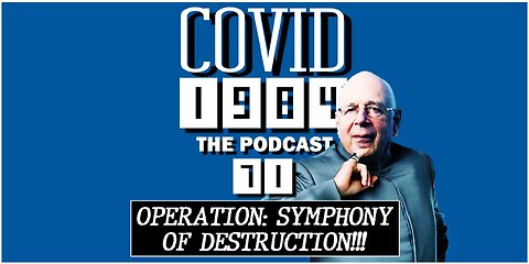 A SYMPHONY OF DESTRUCTION. COVID 1984 PODCAST. EP. 71. 08/26/2023