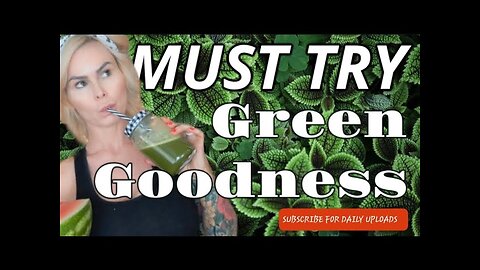 GREEN GOODNESS JUICER DRINK A MUST TRY MY FAVORITE