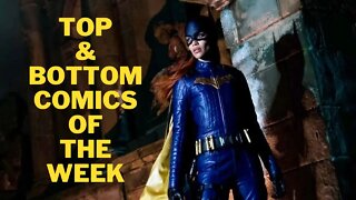 Did Batgirl Reach The Top?- Comic Book Reviews -Top And Bottom Books August 9-2022