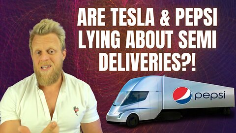 Hundreds claim the Tesla Semi is Vapourware fraud - are they right?