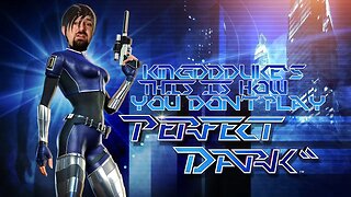 This is How You DON'T Play Perfect Dark on Easy Mode - Rare Replay - KingDDDuke TiHYDP #97