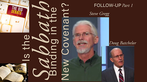 Sabbath Debate with Doug Batchelor Follow-up Meeting, Part 1 - Steve Gregg