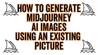 How To Generate MidJourney AI Images Using an Existing Picture Artificial Intelligence