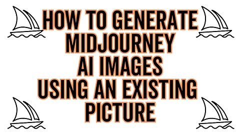 How To Generate MidJourney AI Images Using an Existing Picture Artificial Intelligence