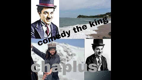 The comedy the king Chaplin comedy this best