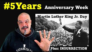 The Morning Knight LIVE! No. 1206- #5Years Anniversary Week, MLK Jr Day, Plus: INSURRECTION