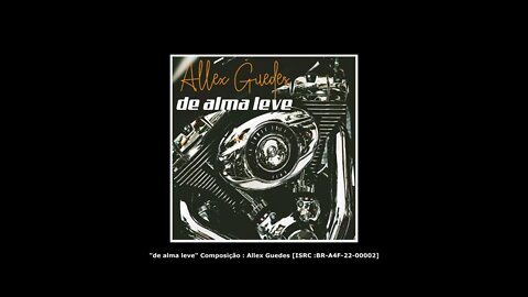 De Alma Leve - Allex Guedes #Pop #SOUL #MPB #Latin