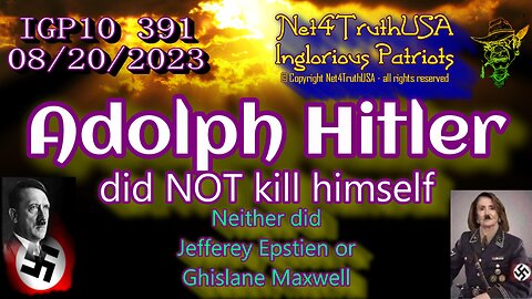 IGP10 391 - Adolph Hitler did NOT kill himself