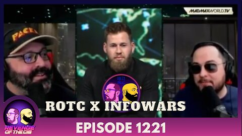 Episode 1221: ROTC X Infowars