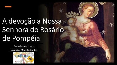 CATOLICUT - A devoção a Nossa Senhora do Rosário de Pompéia