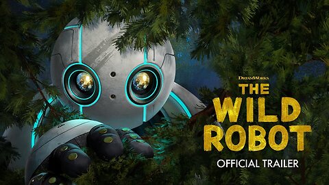 The Wild Robot || Official Trailer
