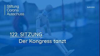 Corona Ausschuss Sitzung 122: Der Kongress tanzt | 16.09.2022