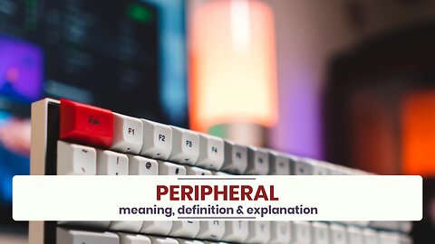 What is PERIPHERAL?