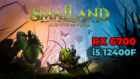 Smalland: Survive the Wilds | RX 6700 + i5 12400f | Ultra Settings | Gameplay | Benchmark