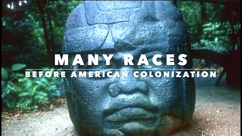MANY RACES BEFORE AMERICAN COLONIZATION -HEISTING HISTORY