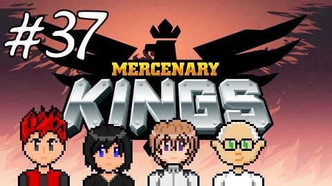 Mercenary Kings #37 - The Longest Mission