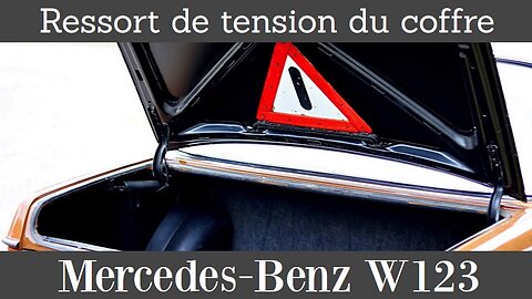 Mercedes Benz W123 - Dépose du ressort de tension du coffre Tutoriel Classe E