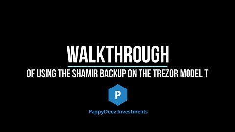 Walkthrough of Using the Shamir Backup on a Trezor Model T