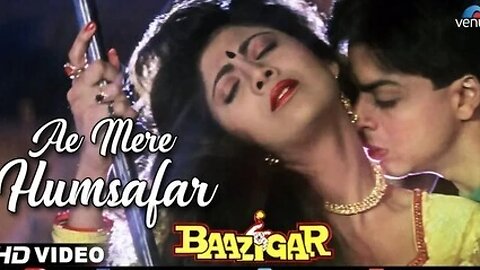 Ae Mere Humsafar Full Video Song | Baazigar