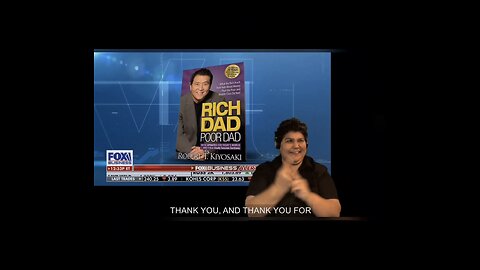 ASL/Captioned - Rich Dad, Poor Dad author joined on Fox Business